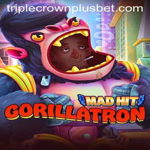 MadHitGorillatron: The Next Level of Gaming with Triple Crown Plus