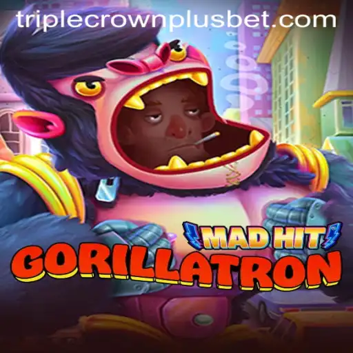 MadHitGorillatron: The Next Level of Gaming with Triple Crown Plus