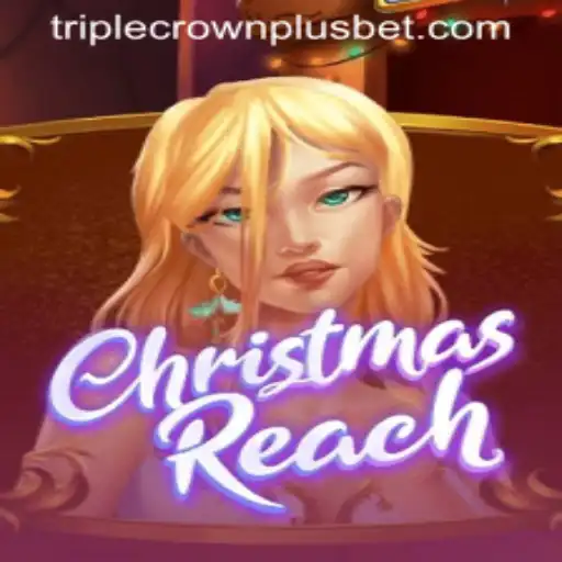 Discover the Thrills of ChristmasReach: A Unique Gaming Experience with Triple Crown Plus