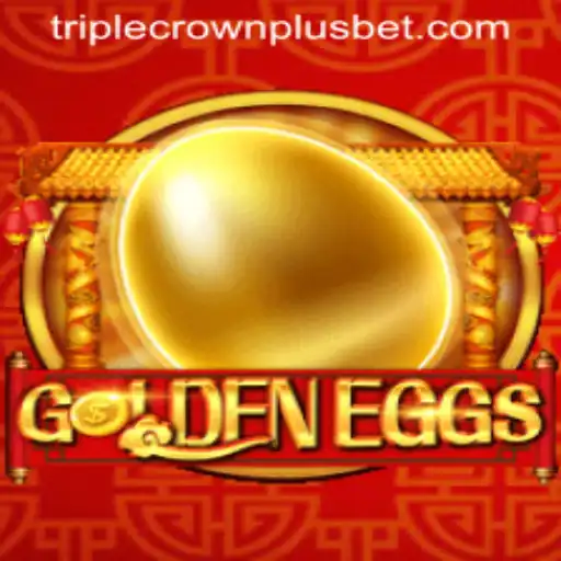 Exploring the Exciting World of GoldenEggs: Unveiling Triple Crown Plus