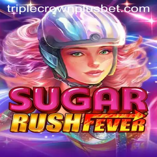Unveiling SugarRushFever: Mastering the Triple Crown Plus
