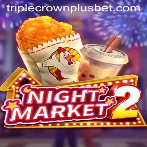 Exploring NightMarket2: Unveiling the Thrills of Triple Crown Plus